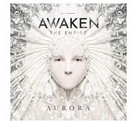 AWAKEN THE EMPIRE - Aurora