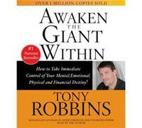 Awaken the Giant within How to Take Immediate Control of Your Mental Physical and Emotional Self by Anthony Robbins Anthony Robbins (Auteur)
