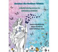 Awaken the Goddess Within - Reflections & Gratitude: A Mindful Coloring Book for Women | Self-Discovery, Calm & Creativity Through Gratitude and Art: A Mindful Coloring Book for Gratitude and Calm