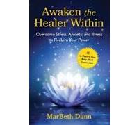 Awaken The Healer Within Paperback Book By Marbeth Dunn