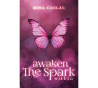 AWAKEN THE SPARK WITHIN
