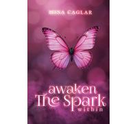 AWAKEN THE SPARK WITHIN
