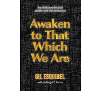 Awaken to That Which We Are