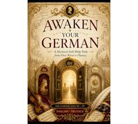 AWAKEN YOUR GERMAN: For out of Box Help Seekers