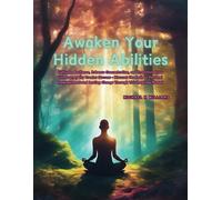 Awaken Your Hidden Abilities: Cultivate Resilience, Enhance Concentration, And Transform Your Life Journey For Greater Success - Discover The Path To ... Lasting Change Through This Inspiring Manual