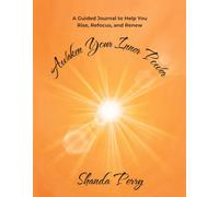 Awaken Your Inner Power: A Guided Journal to Help You Rise, Refocus, and Renew