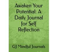 Awaken Your Potential: A Daily Journal for Self Reflection