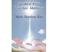 Awaken Your Psychic Abilities