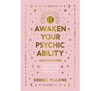 Awaken your Psychic Ability - Updated Edition: Learn how to connect to the spirit world