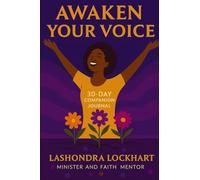 Awaken Your Voice: The Companion Journal: Sharing Pieces of Me