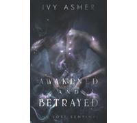 Awakened and Betrayed: The Lost Sentinel Book 2
