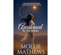 Awakened By The Sheikh: A Billionaire Royal Opposites Attract Romance