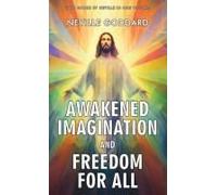 Awakened Imagination And Freedom For All