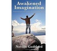 Awakened Imagination Goddard, Neville (Auteur)