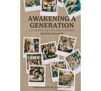 Awakening A Generation: Cultivating Revival That Endures