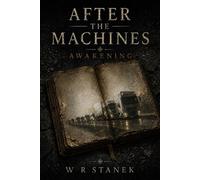 Awakening A Post-Apocalyptic Science Fiction Saga - W.R. Stanek - RP Books - ebook (ePub) - Livre