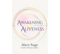 Awakening Aliveness: The Art of Coherent Creation