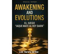 AWAKENING AND EVOLUTIONS: EL JUEGO "JAQUE MATE AL REY DARK"