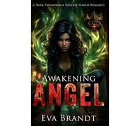 Awakening Angel: A Dark Paranormal Reverse Harem Romance