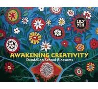 Awakening Creativity: Dandelion School Blossoms