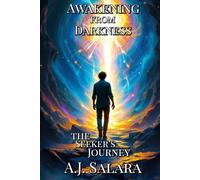 Awakening from Darkness: The Seeker’s Journey