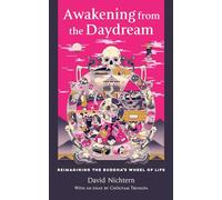Awakening from the Daydream: Reimagining the Buddha's Wheel of Life