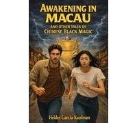 Awakening in Macau: And Others Tales of Chinese Black Magic