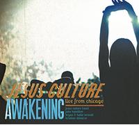 Jesus Culture - Awakening: Live from Chicago