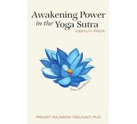 Awakening Power in the Yoga Sutra: Vibhuti Pada