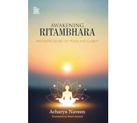 Awakening Ritambhara: Meditative Secret of Peace and Clarity