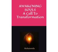 AWAKENING SOULS: A Call To Transformation