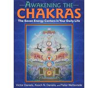 Awakening the Chakras by Pieter Weltevrede Victor Daniels, Kooch N Daniels, Pieter Weltevrede (Auteur)