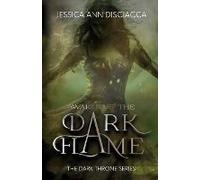 Awakening The Dark Flame