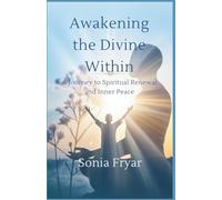 Awakening the Divine Within: A Journey to Spiritual Renewal and Inner Peace