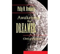 Awakening the Dreamer: Clinical Journeys