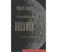 Awakening the Dreamer Philip M. Bromberg (Auteur)