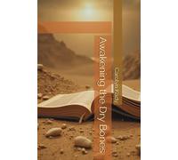 Awakening The Dry Bones