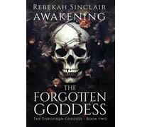 Awakening The Forgotten Goddess