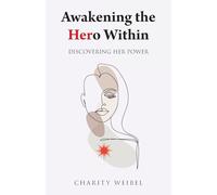 Awakening the Hero Within: Discovering Her Power
