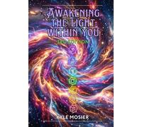 Awakening the Light Within You: 3rd Edition