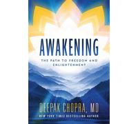 Awakening The Path to Freedom and Enlightenment - Deepak Chopra - Harmony - ebook (ePub) - Livre
