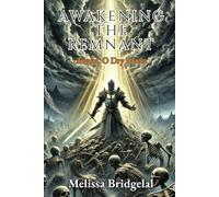 Awakening The Remnant: Awake, O Dry Bones