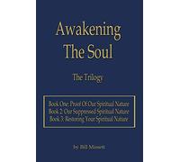 Awakening The Soul: The Trilogy