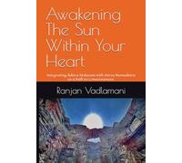 Awakening The Sun Within Your Heart: Integrating Ādityahṛdayam with Sūrya Namaskāra as a Path to Consciousness.