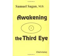 Awakening the Third Eye by Samuel Sagan (1997-06-01)