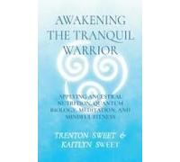 Awakening The Tranquil Warrior