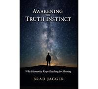 Awakening The Truth Instinct