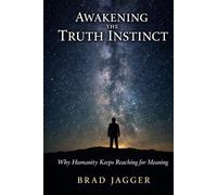 Awakening The Truth Instinct