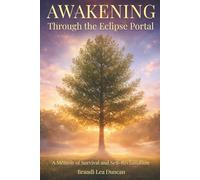 Awakening Through the Eclipse Portal: A Memoir of Survival and Self-Reclamation
