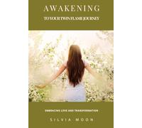 Awakening to Your Twin Flame Journey: Embracing Love and Transformation